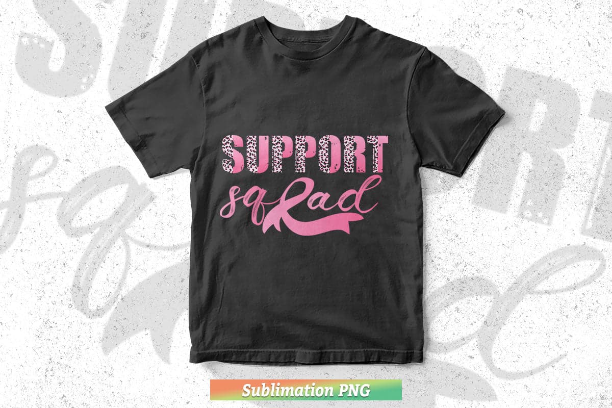 Support Squad Leopard Pink Warrior Breast Cancer Awareness Png Sublimation Files.
