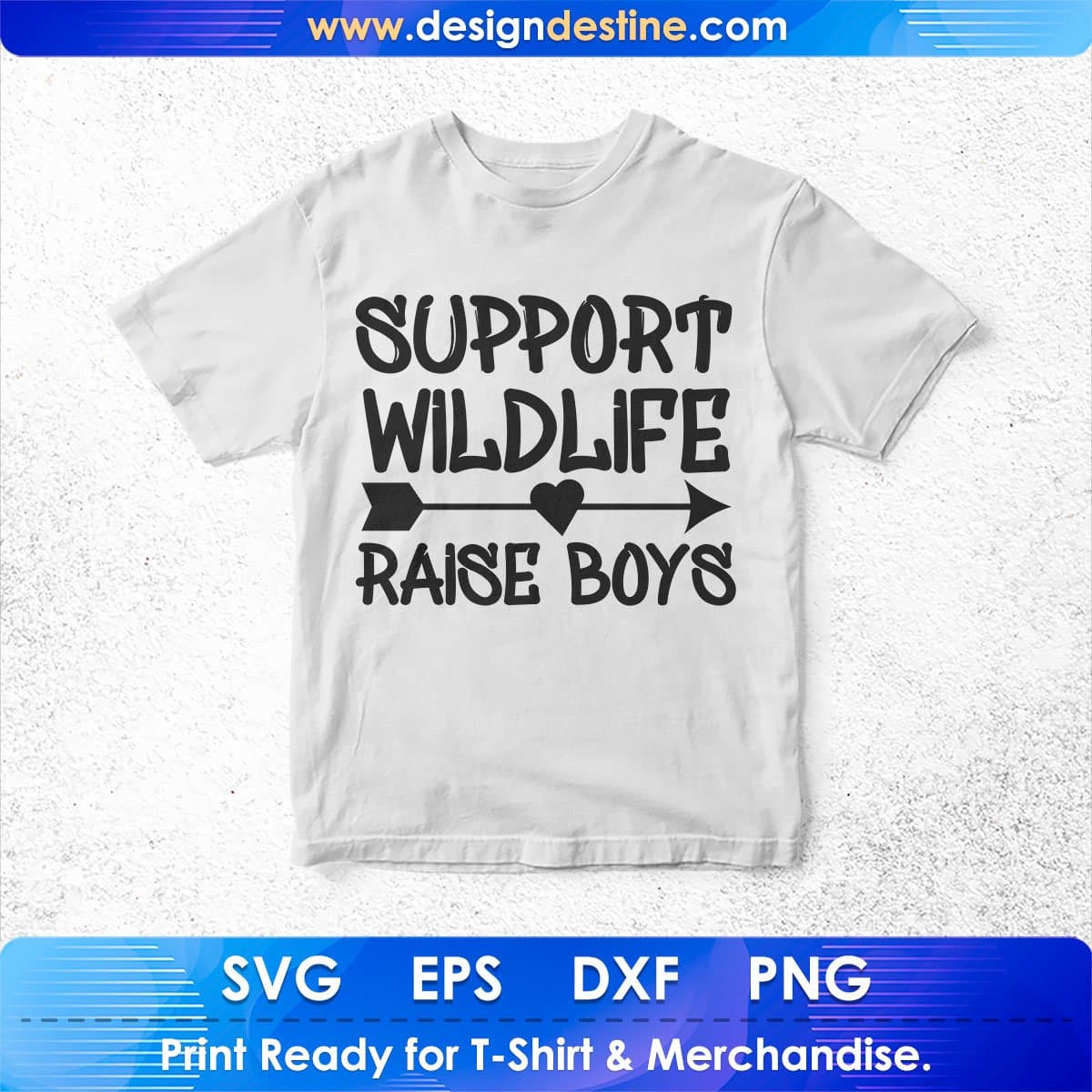 Support Wildlife Raise Boys Mother's Day T shirt Design In Png Svg Cutting Printable Files