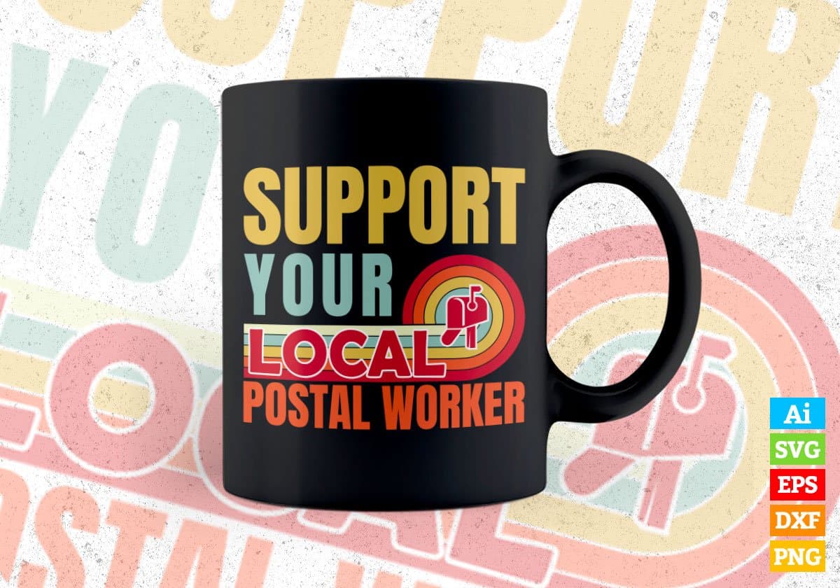 Support Your Local Postal Worker Gifts Retro Vintage Editable Vector T-shirt Designs Png Svg Files