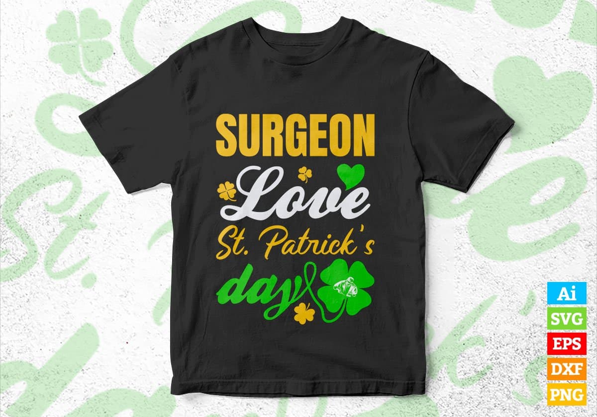 Surgeon Love St. Patrick's Day Editable Vector T-shirt Designs Png Svg Files