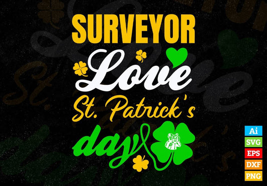 Surveyor Love St. Patrick's Day Editable Vector T-shirt Designs Png Svg Files