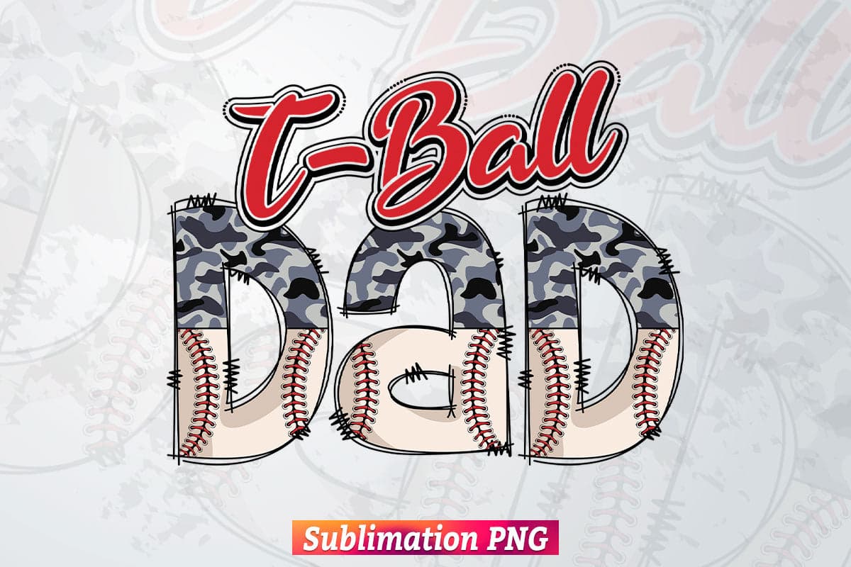 T-Ball Dad Camo Baseball Fathers Day Png Sublimation Files –  Vectortshirtdesigns