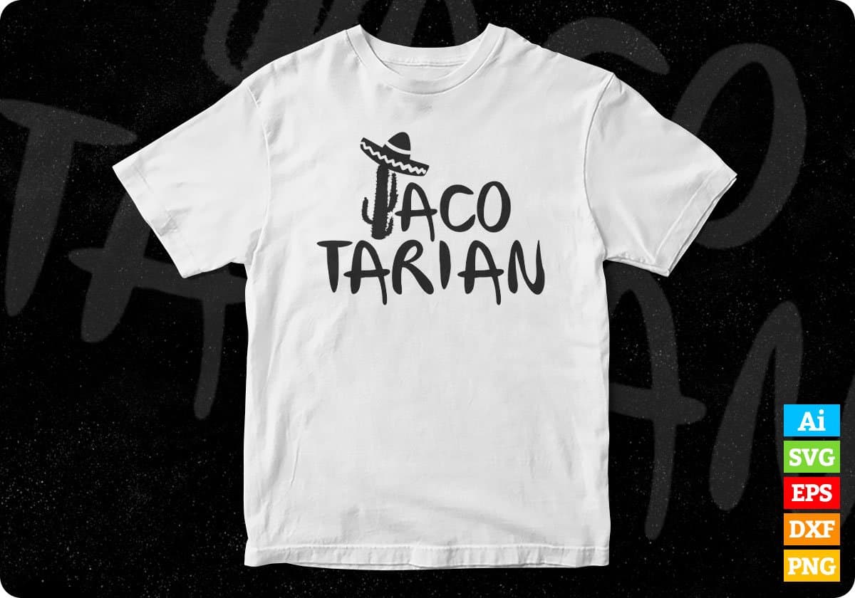 Tacotarian Cinco De Mayo T shirt Design In Ai Svg Printable Files