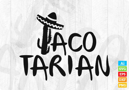 Tacotarian Cinco De Mayo T shirt Design In Ai Svg Printable Files