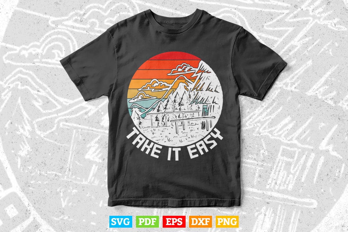 Take It Easy Retro Outdoors Camping Hiking Svg Digital Files.