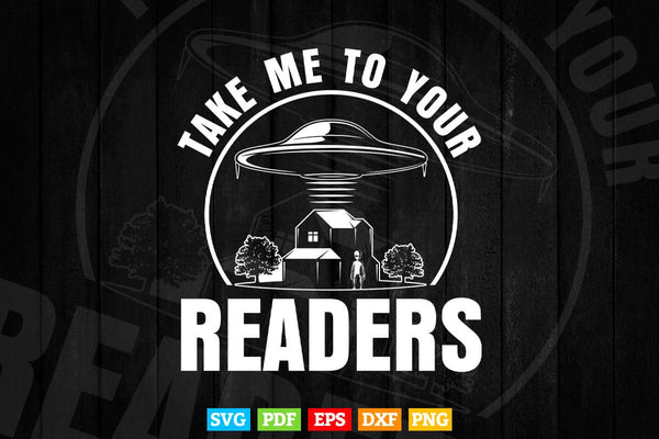 products/take-me-to-your-readers-alien-funny-reading-librarian-svg-png-cut-files-504.jpg