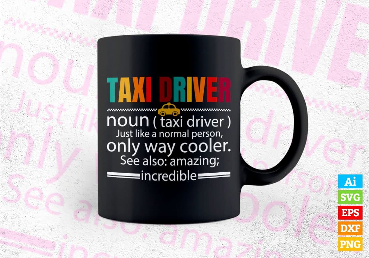 Taxi Driver Just Like a Normal Person Editable Vector T-shirt Design in Ai Svg Png Files