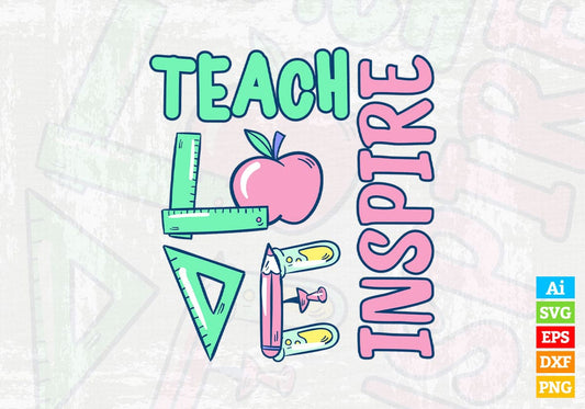 Teach Love Inspire Hand Drawn Chalkboard Editable Vector T-shirt Design in Ai Svg Png Printable Files
