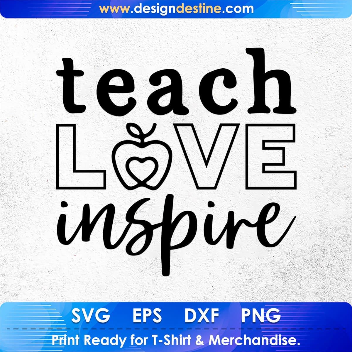 Teach Love Inspire T shirt Design In Svg Png Cutting Printable Files