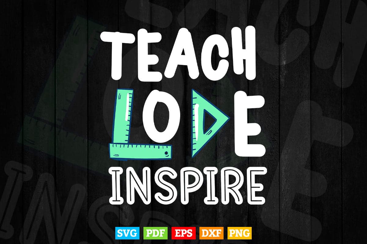 Teach Love Inspire Teacher Gift Vector T shirt Design Png Svg Cut Files