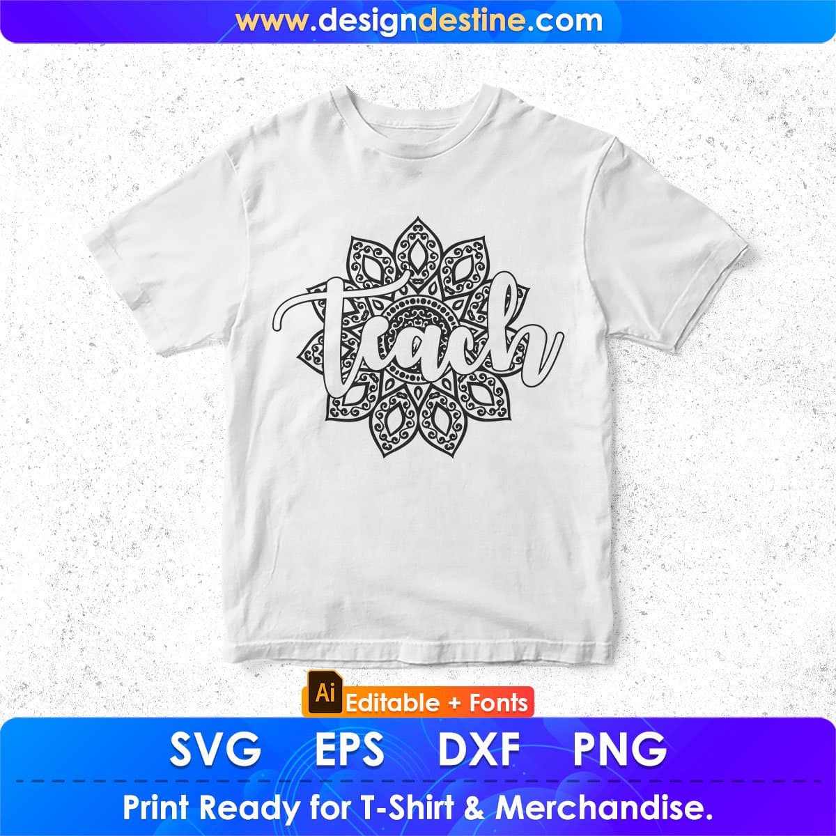 Teach Teacher Editable T shirt Design In Ai Png Svg Cutting Printable Files