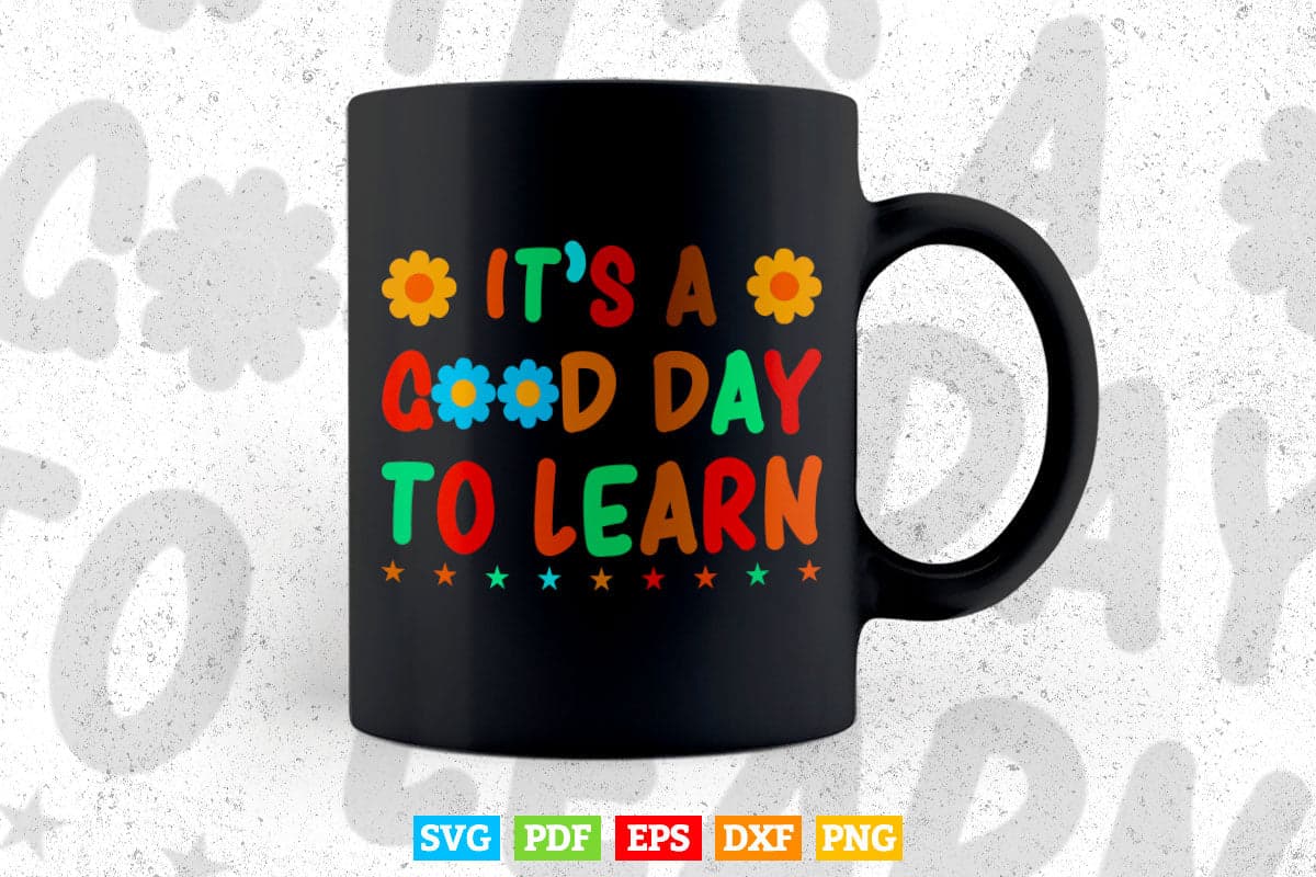 Teacher Back to School Shirt It's a Good Day Svg Png Cut Files.