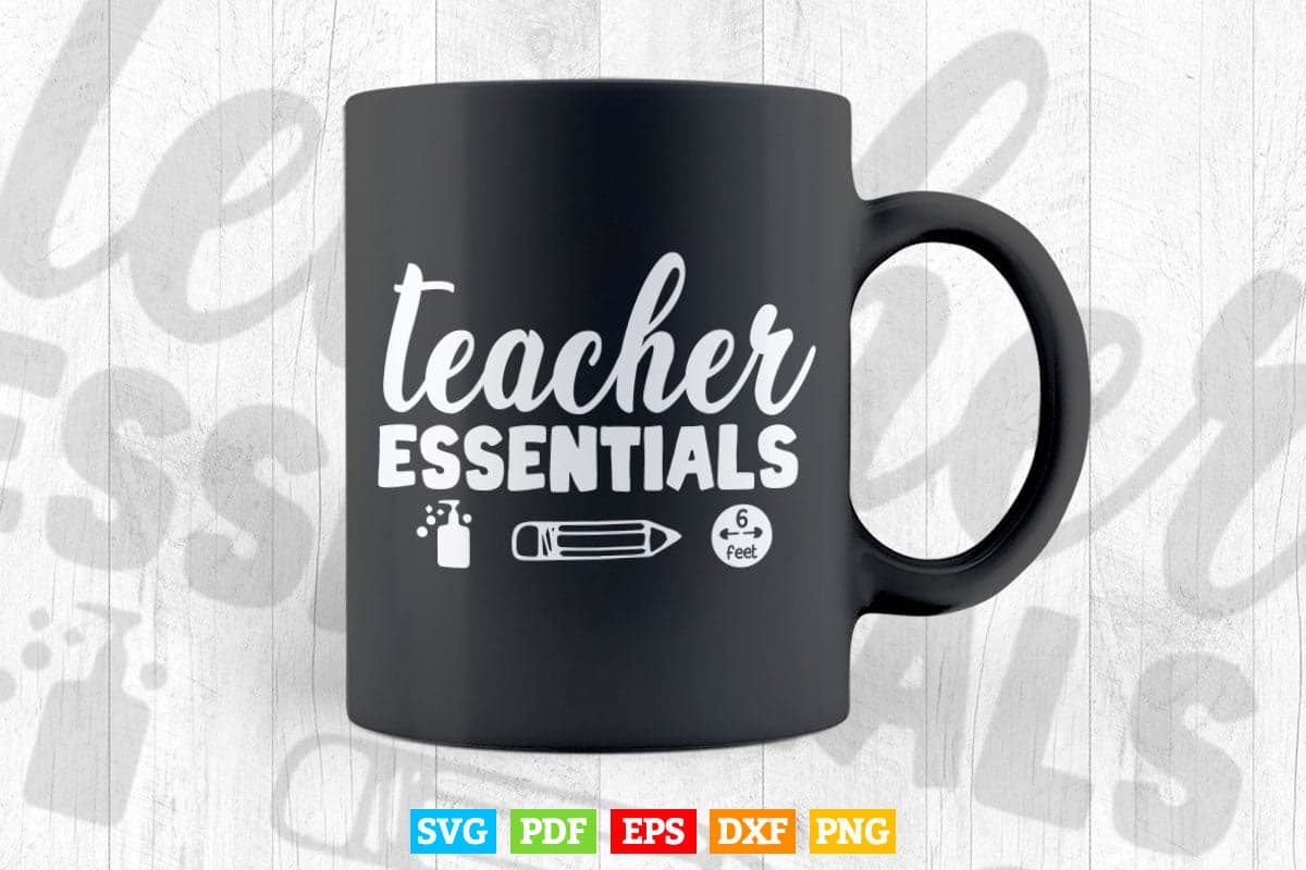 Teacher Essentials 6 feet Pre School Vector T shirt Design Png Svg Cut Files