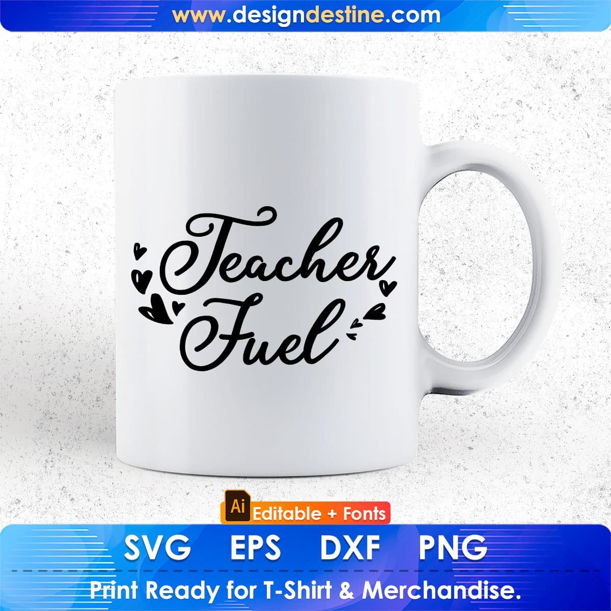 Teacher Fuel Editable T shirt Design In Ai Png Svg Cutting Printable Files