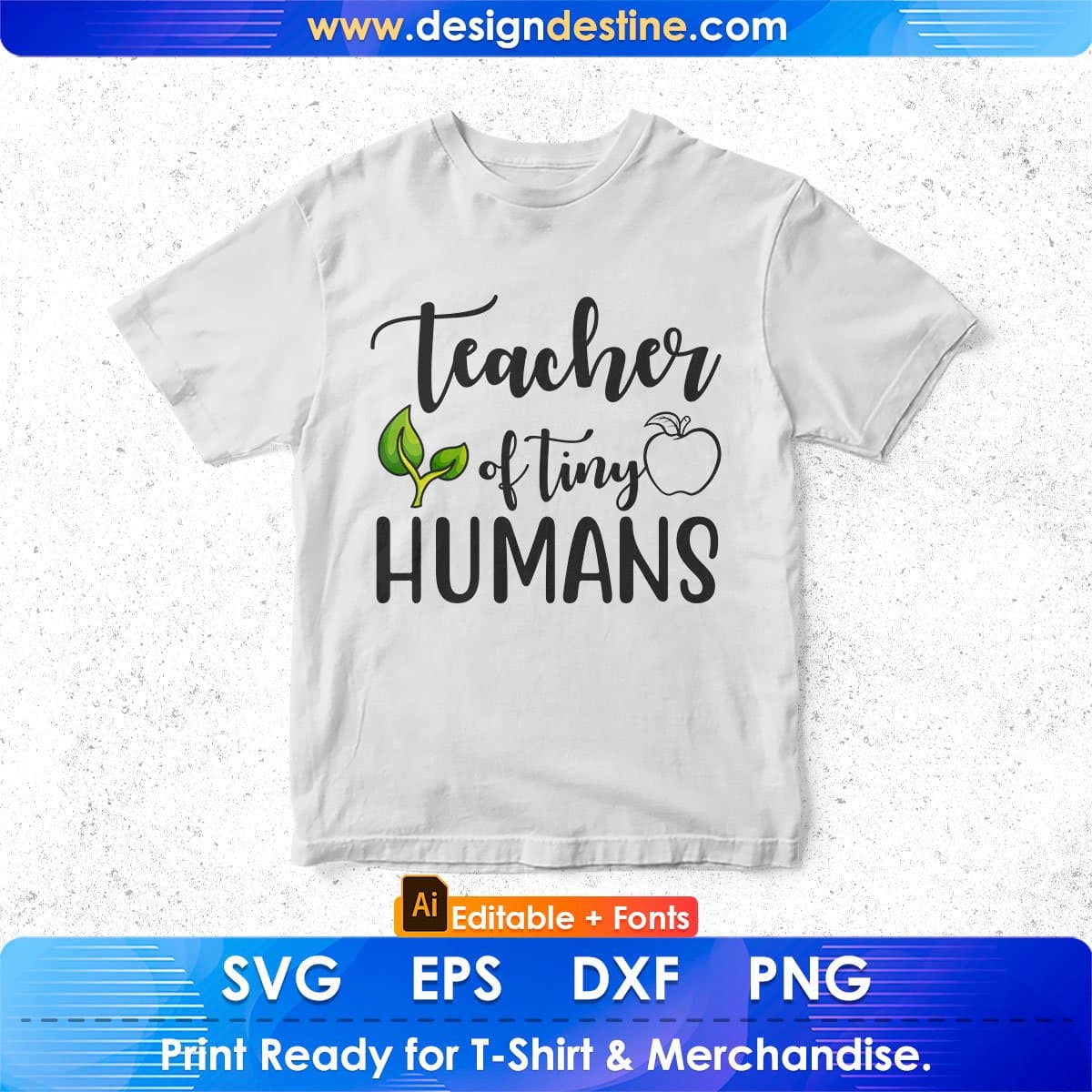 Teacher Of Tiny Humans Editable T shirt Design In Ai Svg Png Cutting Printable Files