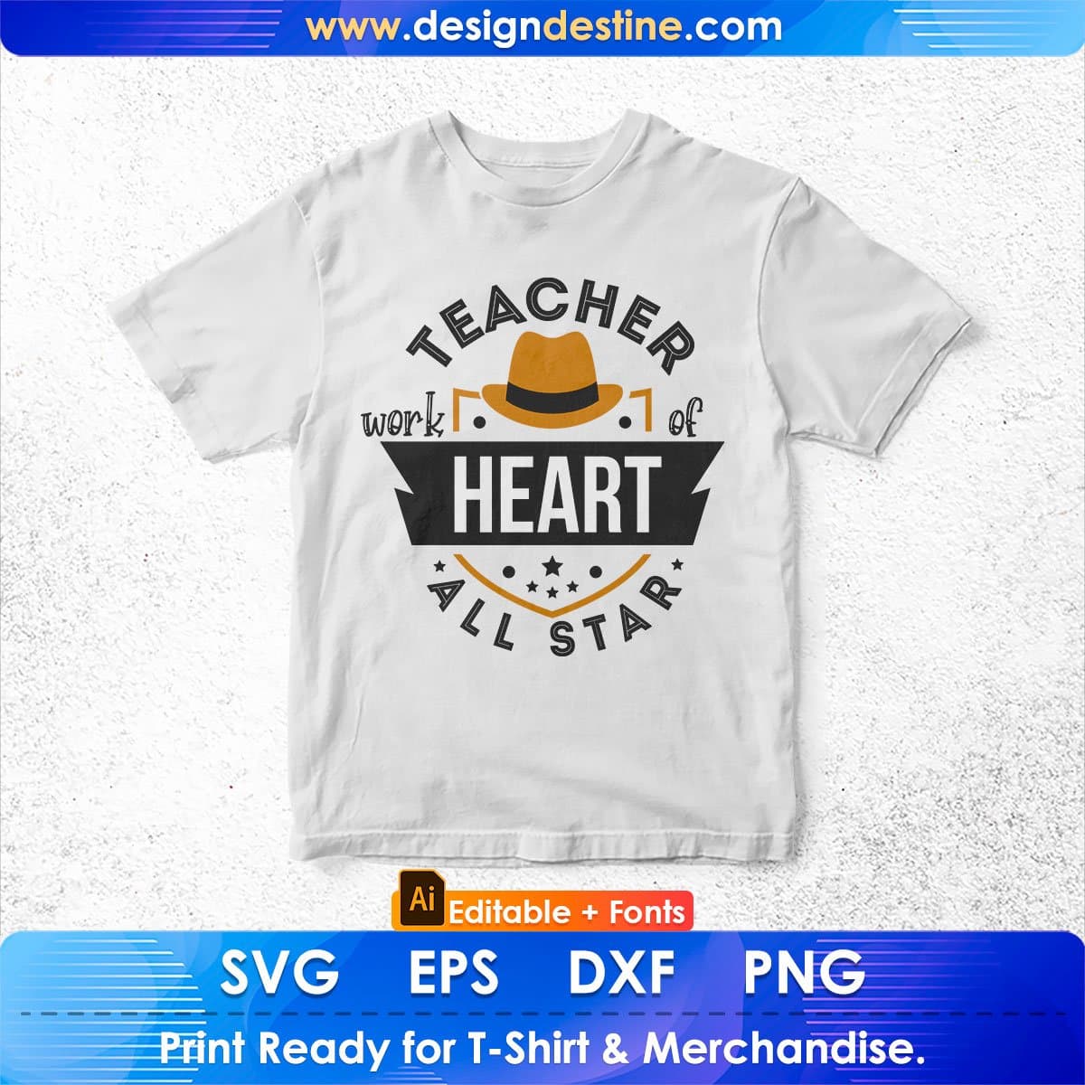 Teacher Work Of Heart All Star Editable T shirt Design In Ai Png Svg Cutting Printable Files
