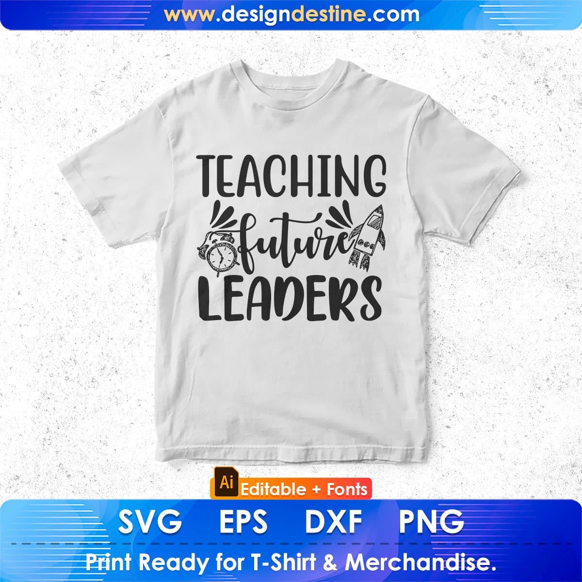Teaching Future Leaders Editable T shirt Design In Ai Svg Png Cutting Printable Files