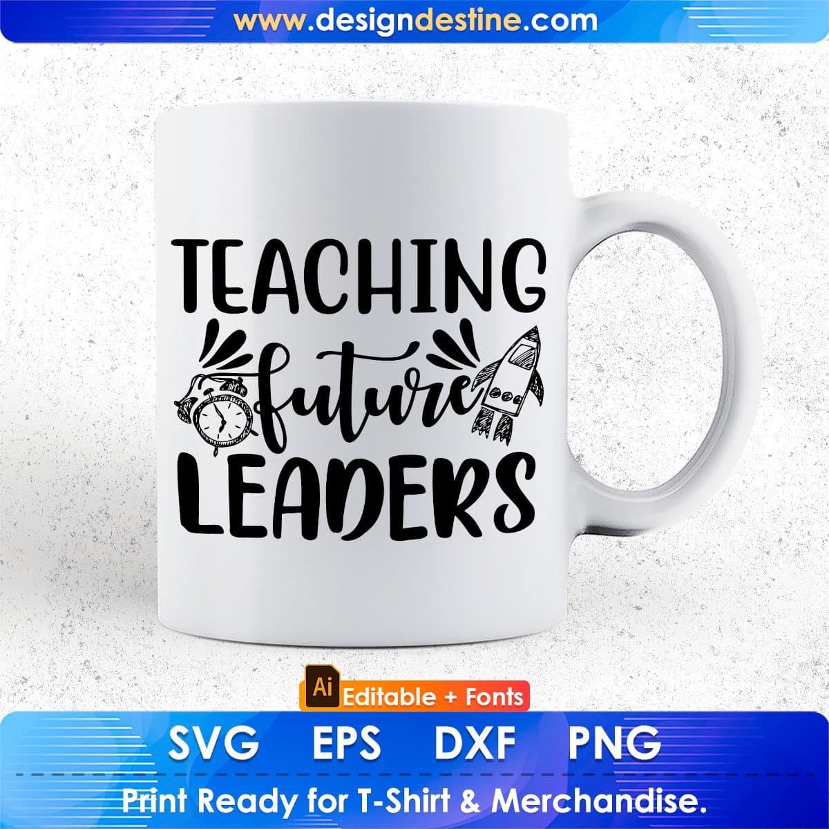 Teaching Future Leaders Editable T shirt Design In Ai Svg Png Cutting Printable Files