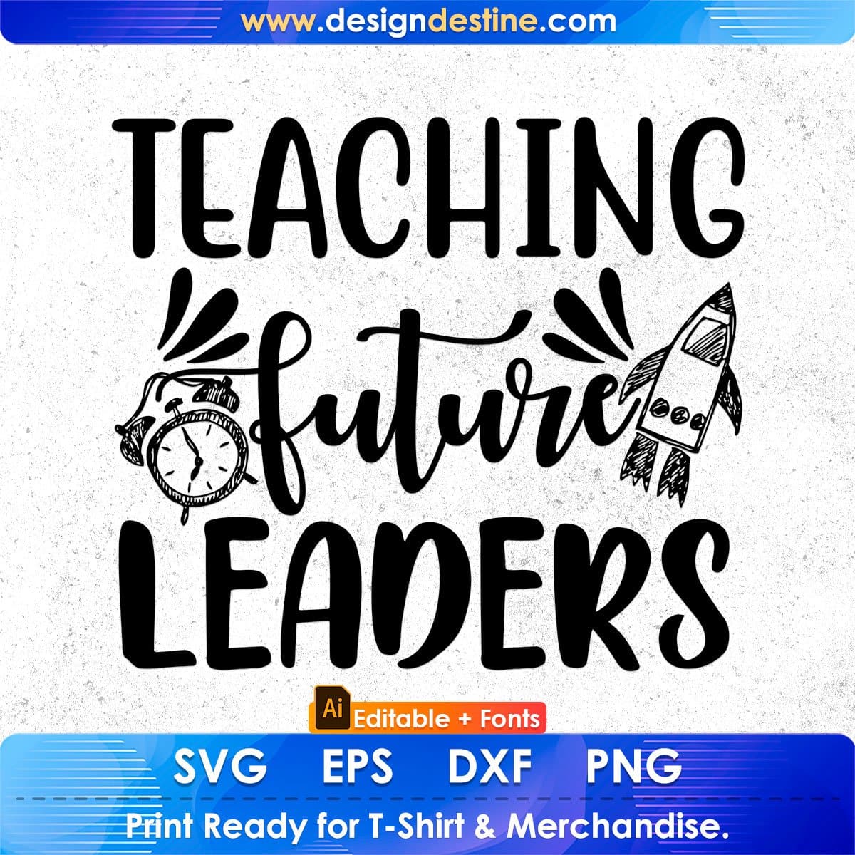 Teaching Future Leaders Editable T shirt Design In Ai Svg Png Cutting Printable Files