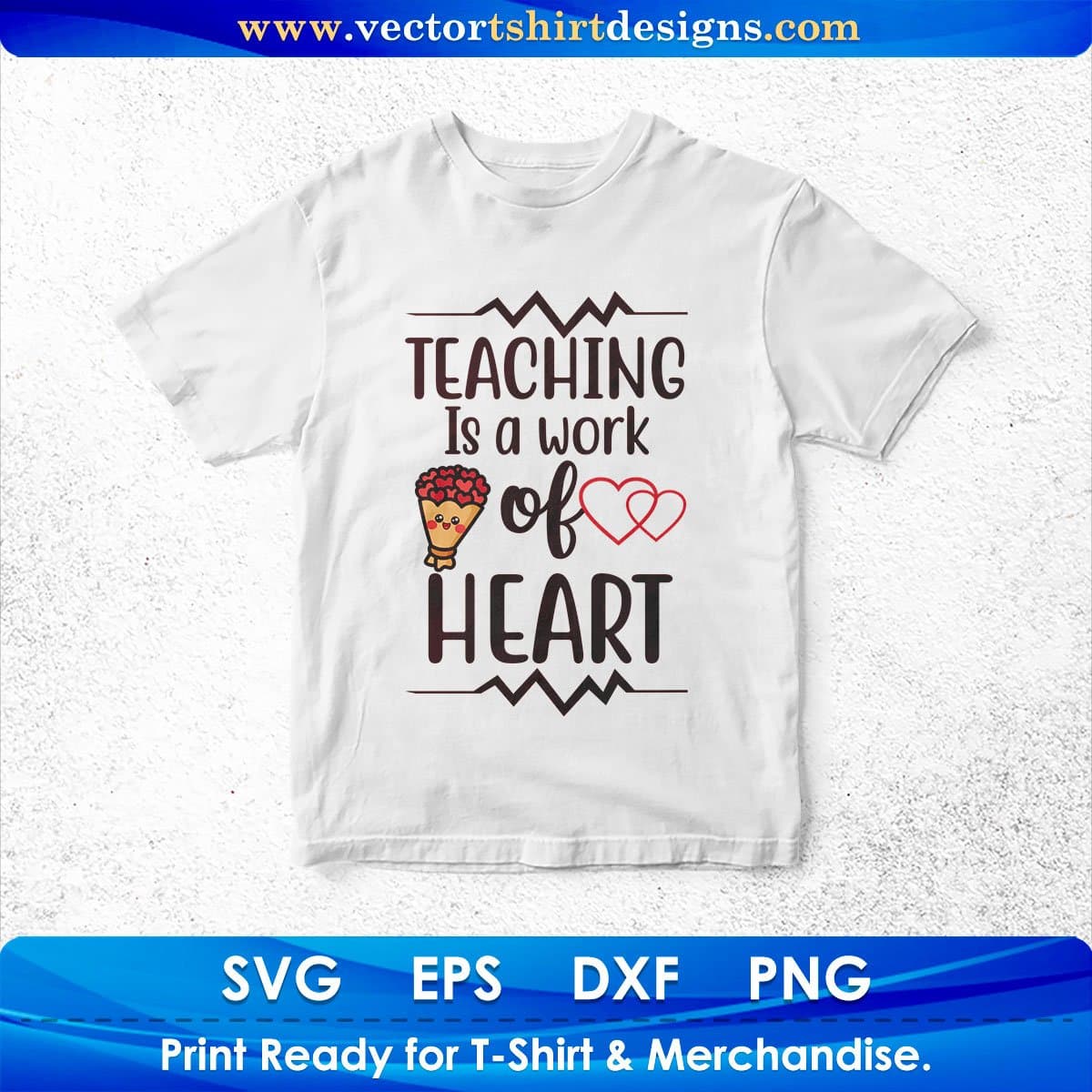 Teaching Is A Work Of Heart Teacher's Day T shirt Design In Svg Png Cutting Printable Files