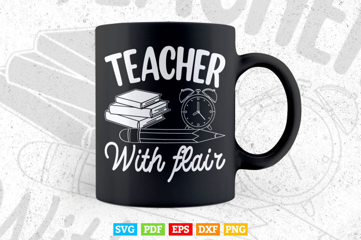 Teaching With Flair Teacher's Day Svg Digital Files.