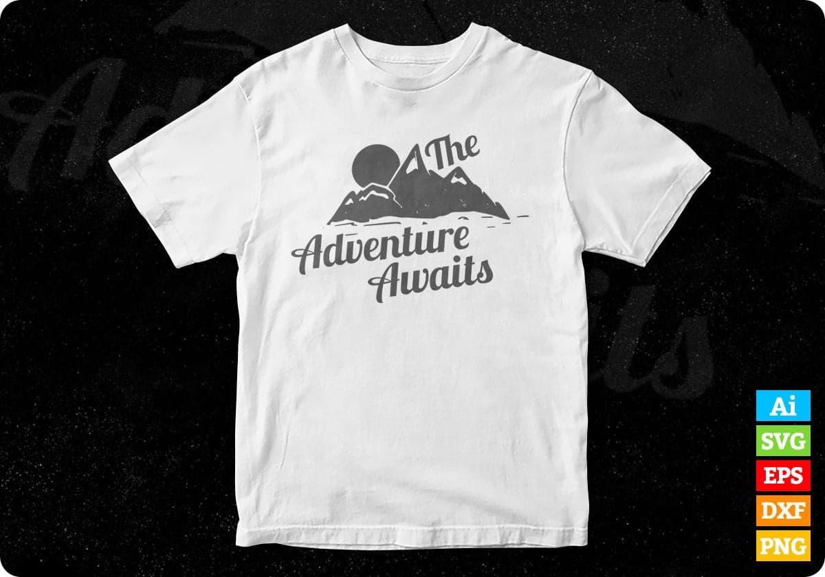 The Adventure Awaits Mountain T shirt Design In Ai Svg Printable Files
