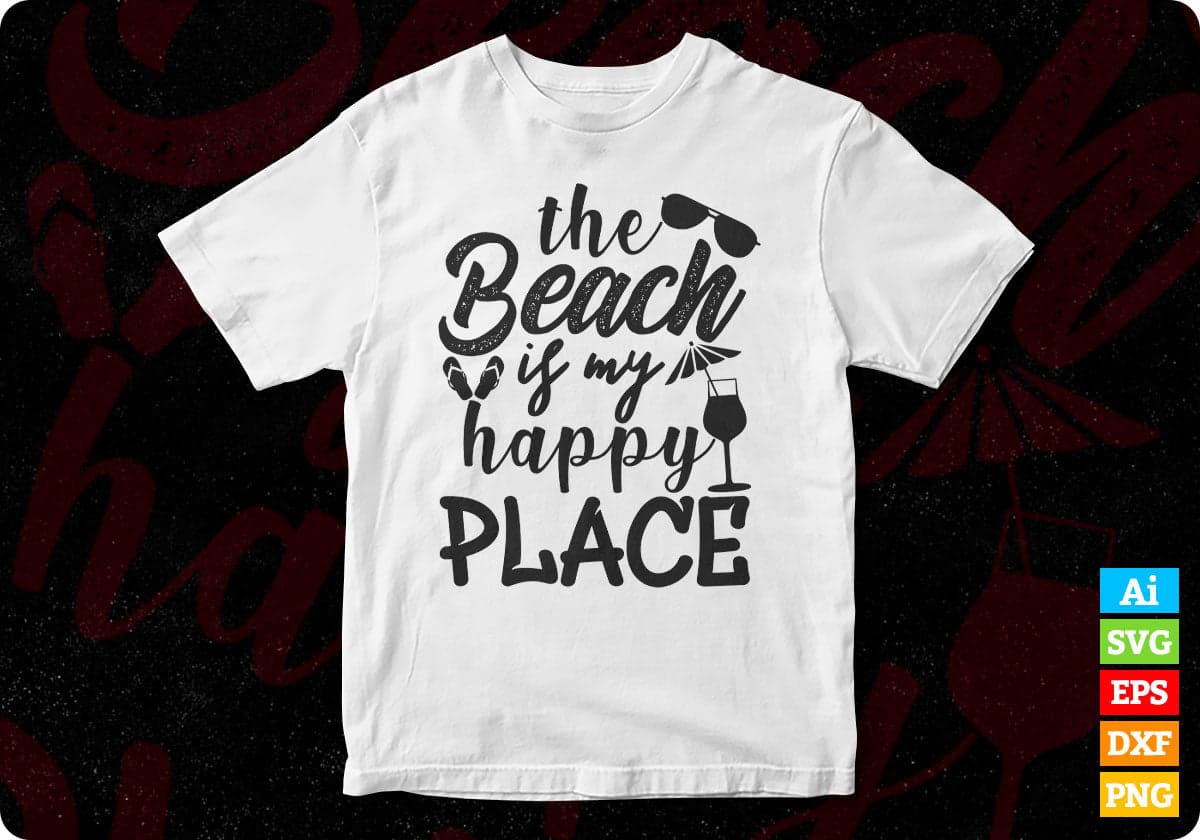 The Beach Is My Happy Place Summer Beach T shirt Design In Png Svg Cutting Printable Files