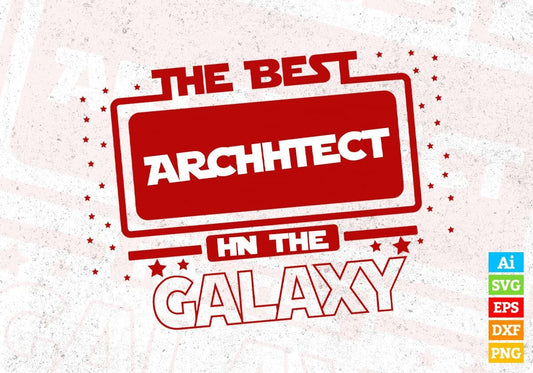 The Best Architect HN The Galaxy Editable T shirt Design Svg Cutting Printable Files