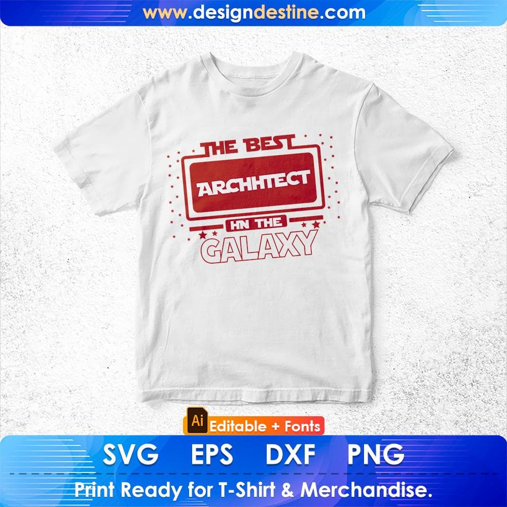 The Best Architect HN The Galaxy Editable T shirt Design Svg Cutting Printable Files