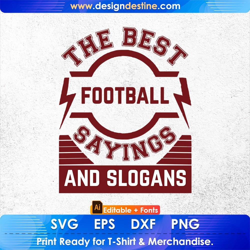 The Best Football Sayings And Slogans American Football Editable T shirt Design Svg Cutting Printable Files