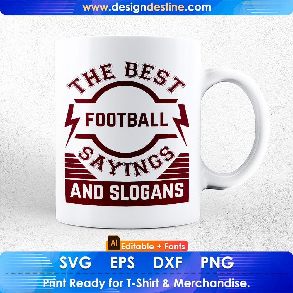 The Best Football Sayings And Slogans American Football Editable T shirt Design Svg Cutting Printable Files