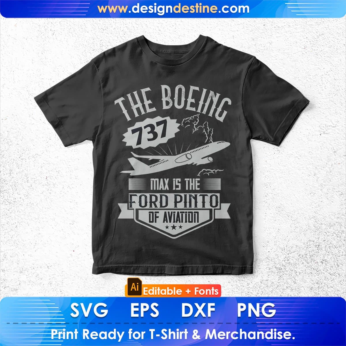 The Boeing 737 Max Is The Ford Pinto Of Aviation Editable T shirt Design In Ai Svg Files
