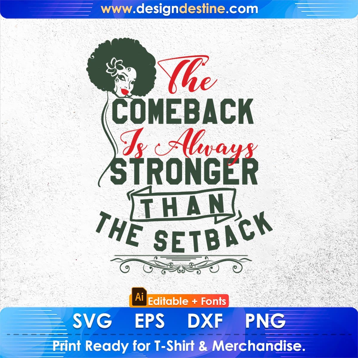 The Comeback Is Always Stronger Then The Setback Afro Editable T shirt Design In Svg Print Files
