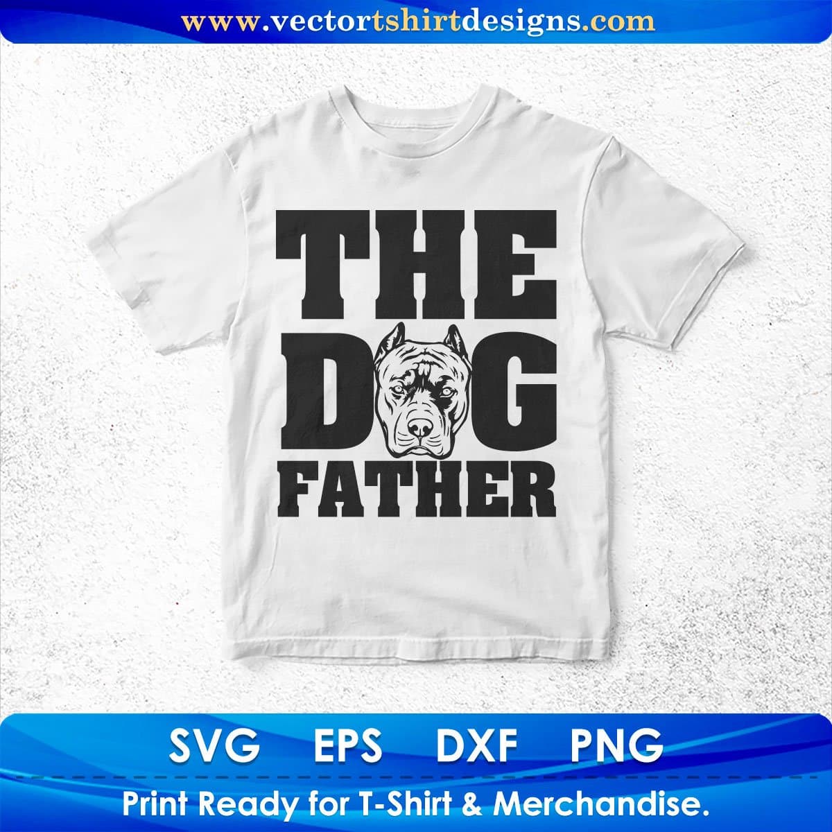 The Dog Father Animal Vector T shirt Design In Svg Png Cutting Printable Files