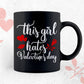 The Girls Hate Valentine's Day Editable Vector T-shirt Design in Ai Svg Png Files