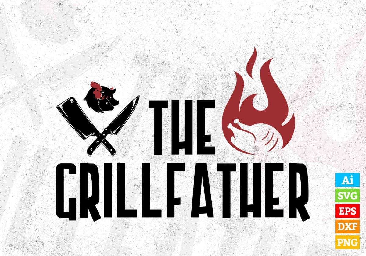 The Grillfather Chef Editable T shirt Design In Ai Svg Png Cutting Printable Files