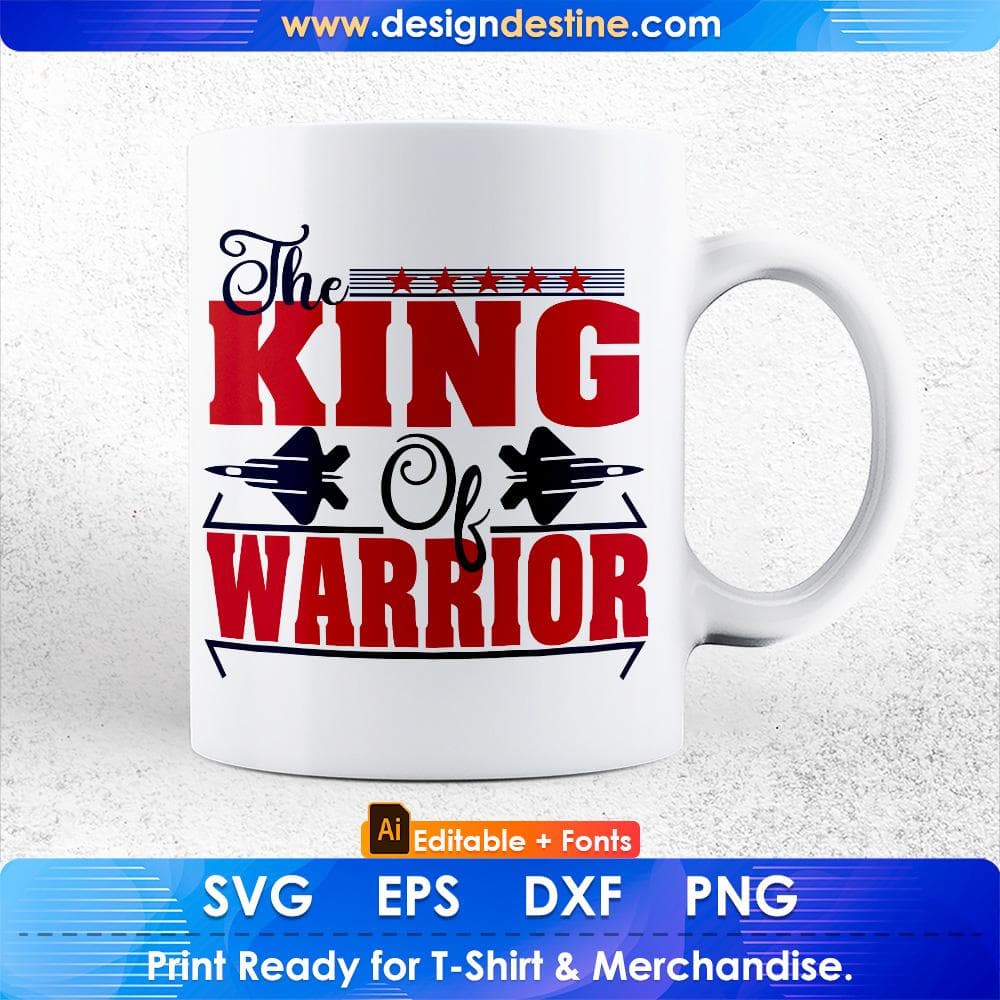 The King Of Warrior Air Force Editable T shirt Design Svg Cutting Printable Files