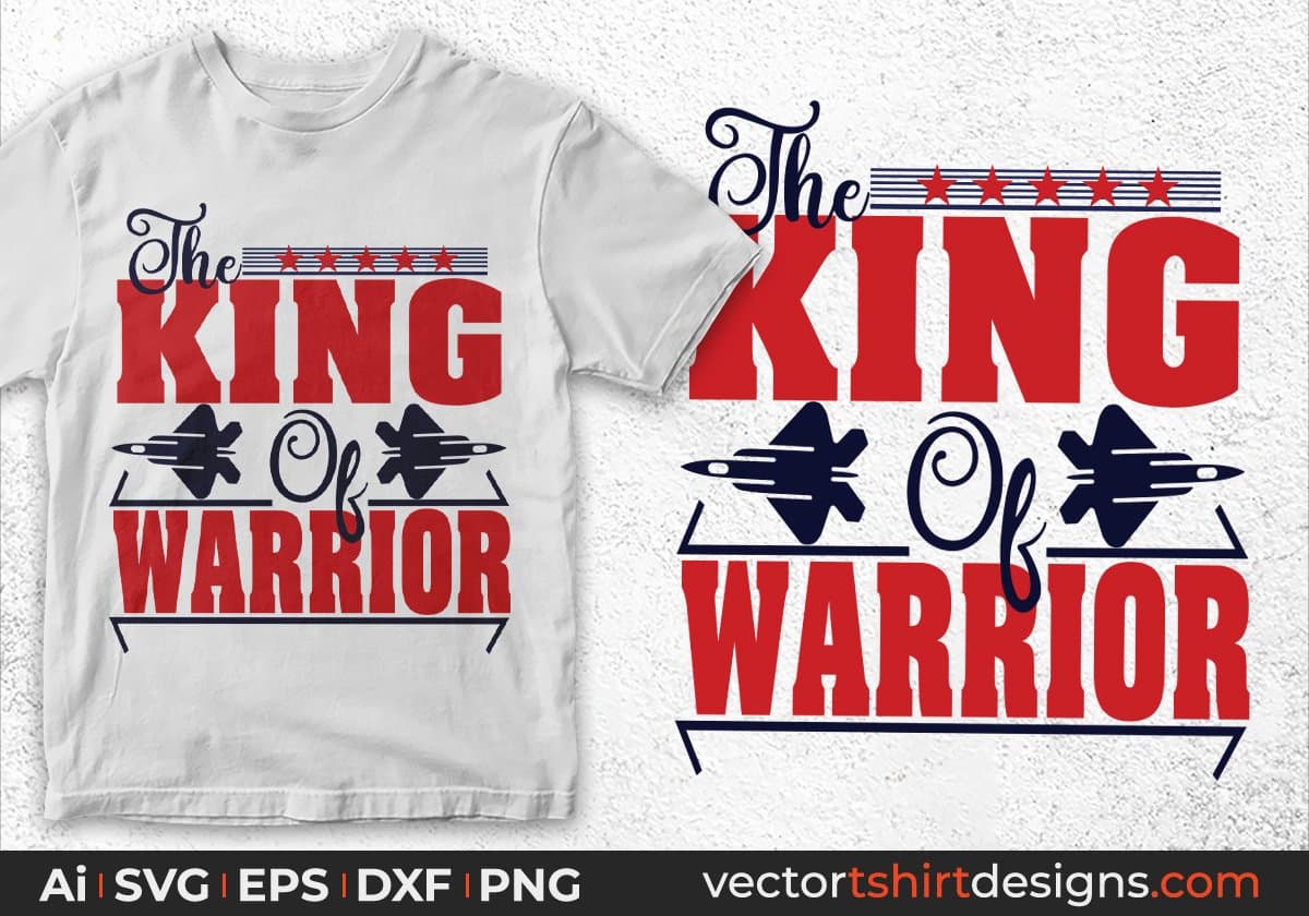 The King Of Warrior Air Force Editable T shirt Design Svg Cutting Printable Files