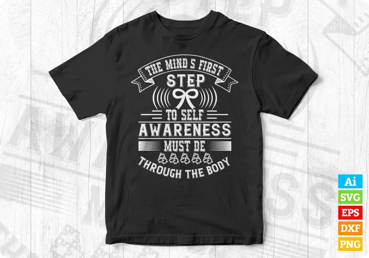 The Mind's First Step To Self Awareness Editable T shirt Design In Ai Svg Files