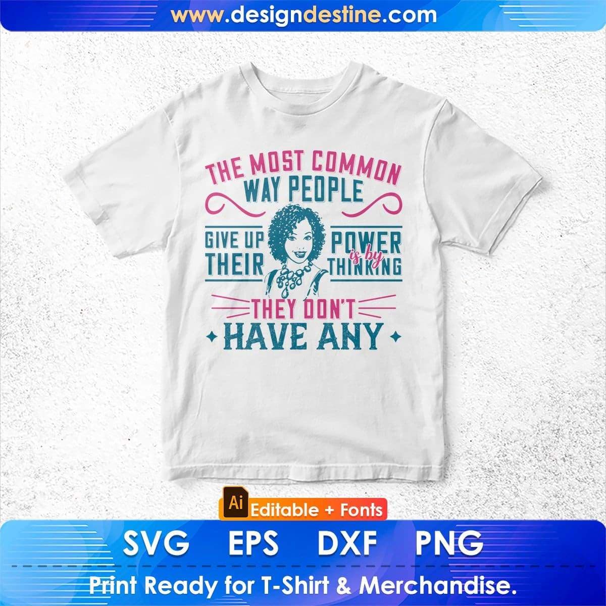 The Most Common Way People Give Up Power Afro Editable T shirt Design In Svg Print Files