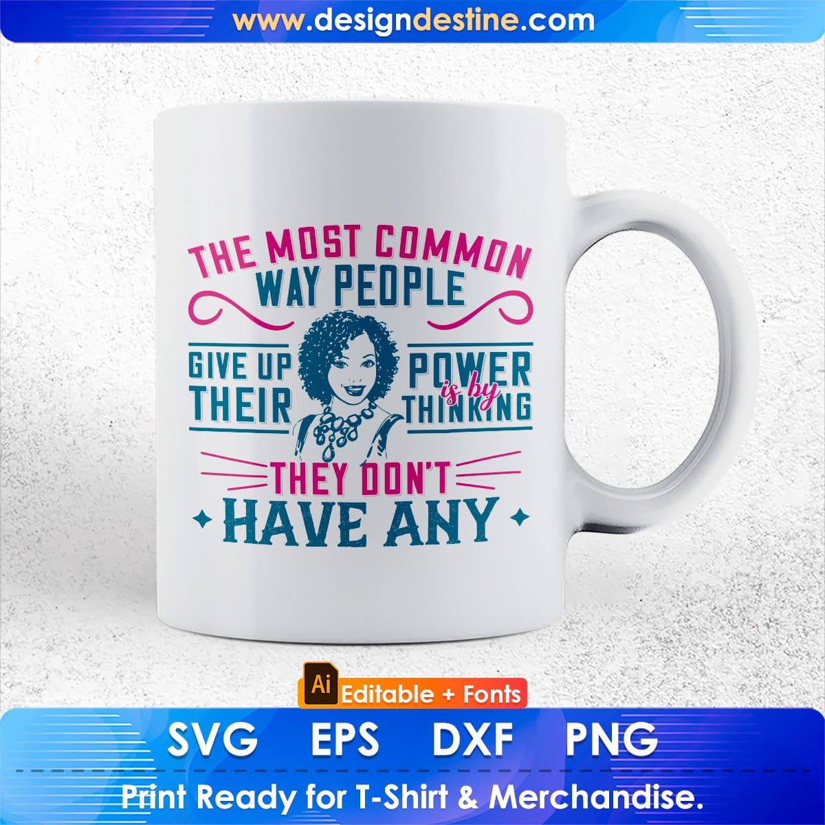 The Most Common Way People Give Up Power Afro Editable T shirt Design In Svg Print Files