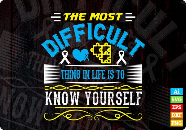 products/the-most-difficult-thing-in-life-is-to-know-yourself-awareness-editable-t-shirt-design-in-408.jpg