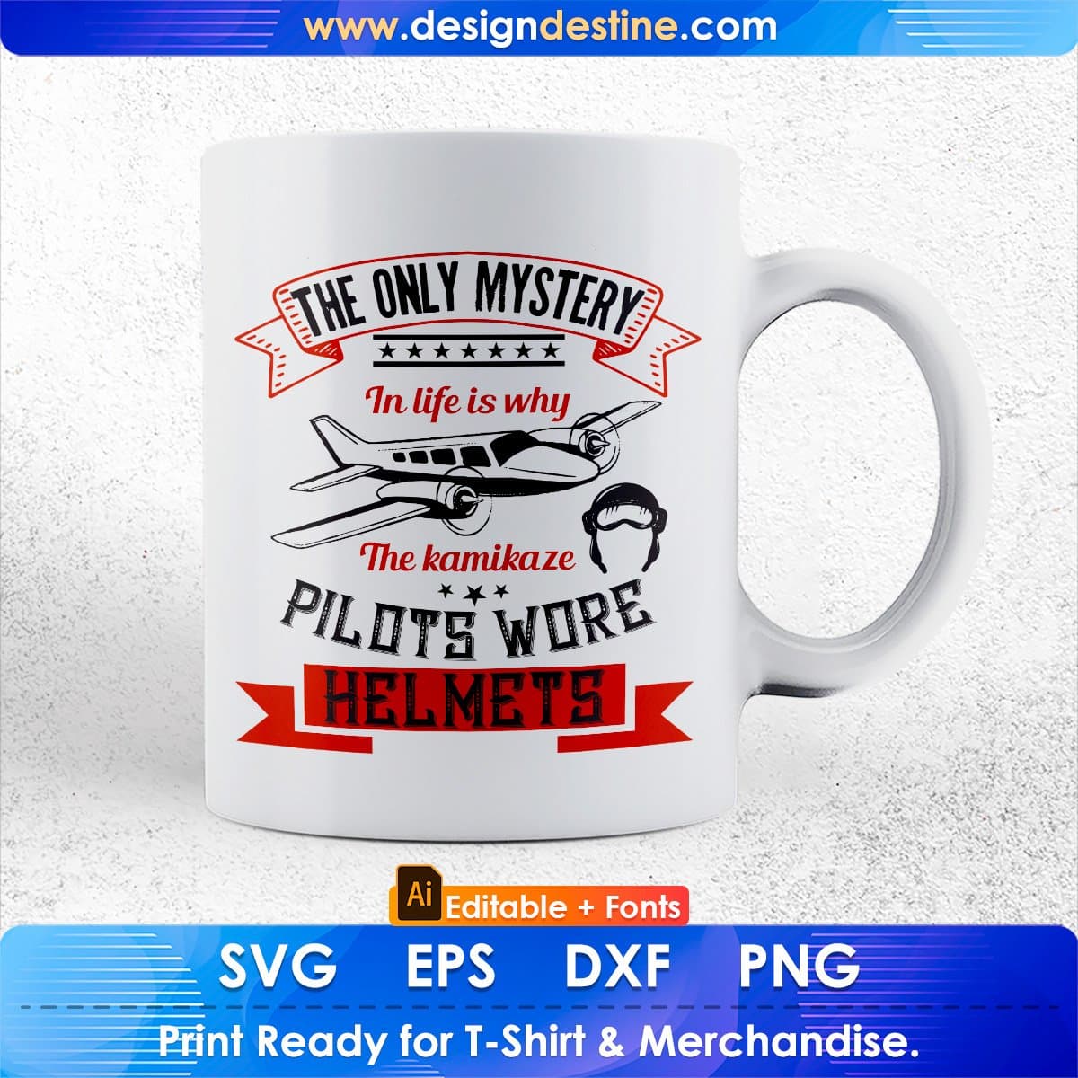The Only Mystery In Life Is Why The Kamikaze Pilots Aviation Editable T shirt Design In Ai Svg Files