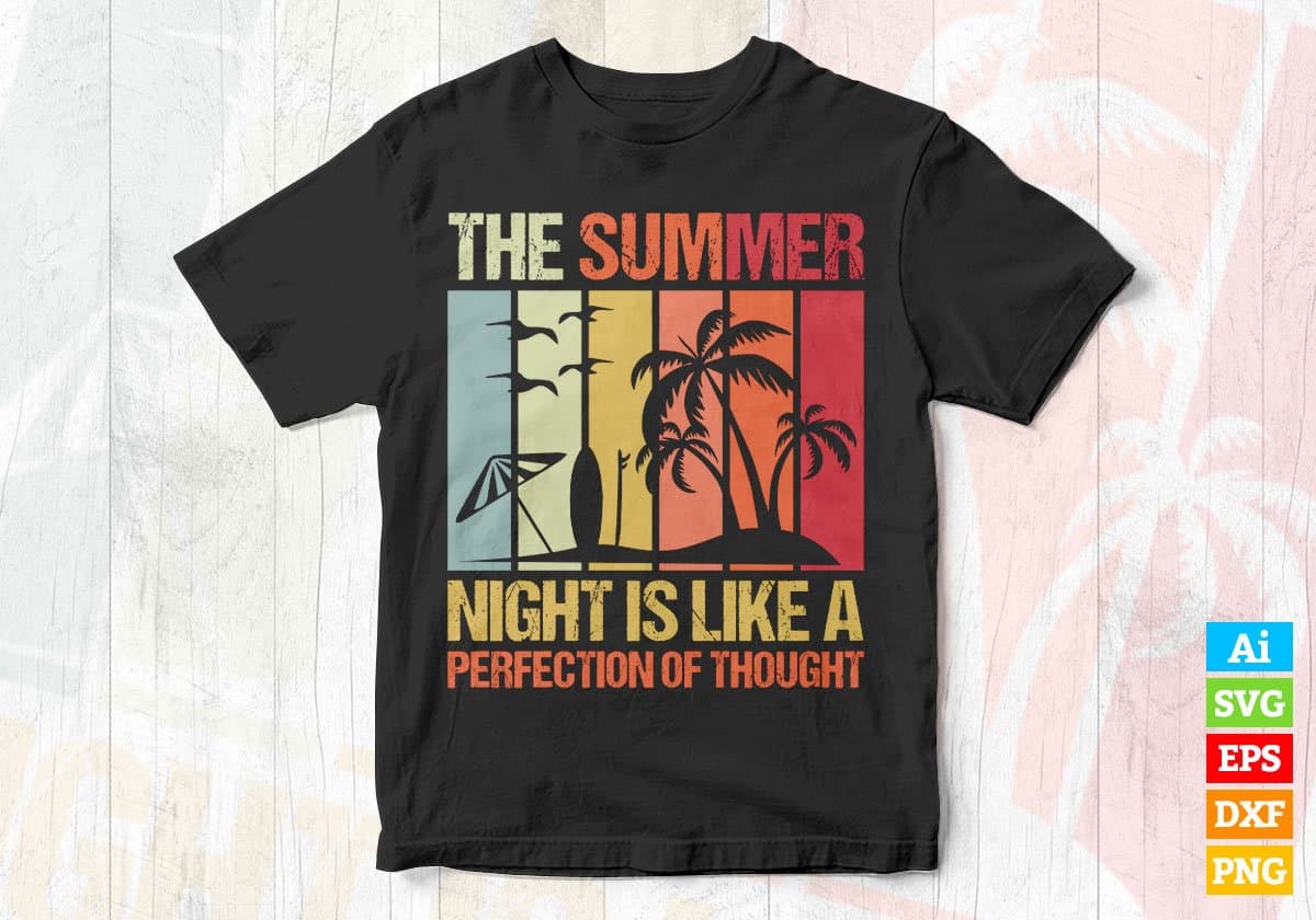 The Summer Night Is Like A Perfection Of Thought Editable Vector T shirt Design In Svg Png Printable Files