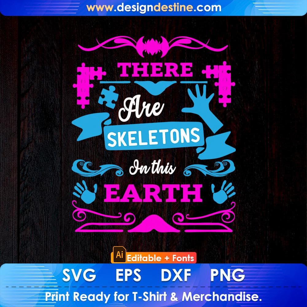 There Are Skeletons In This Earth Autism Editable T shirt Design Svg Cutting Printable Files