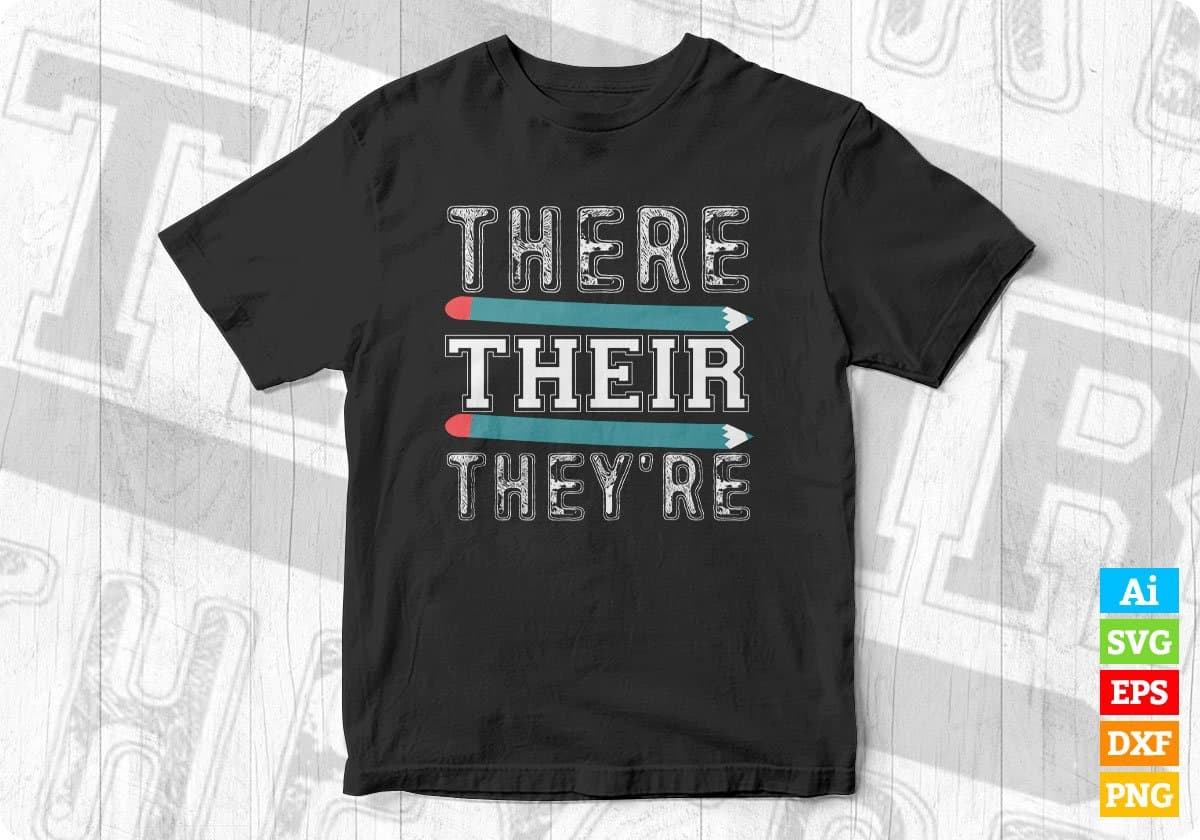 There Their They're English Grammar Funny Teacher Editable T shirt Design In Ai Png Svg Printable Files
