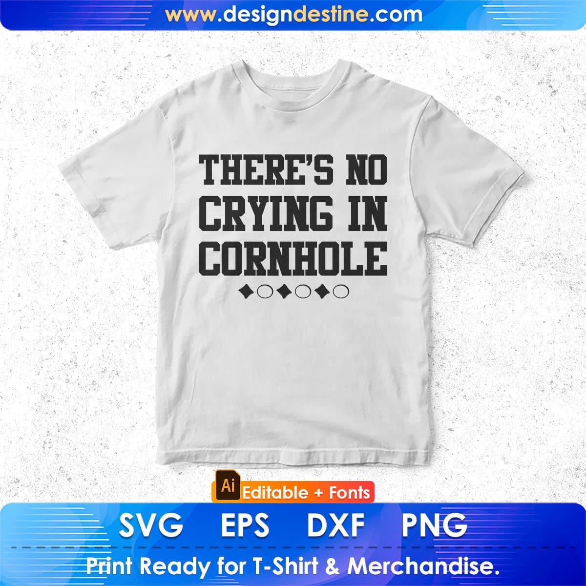 There's No Crying In Cornhole Editable T shirt Design In Ai Svg Png Cutting Printable Files