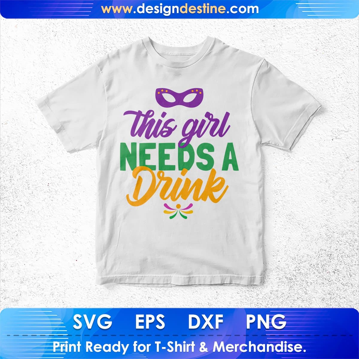 This Girl Needs A Drink Mardi Gras T shirt Design In Ai Svg Printable Files