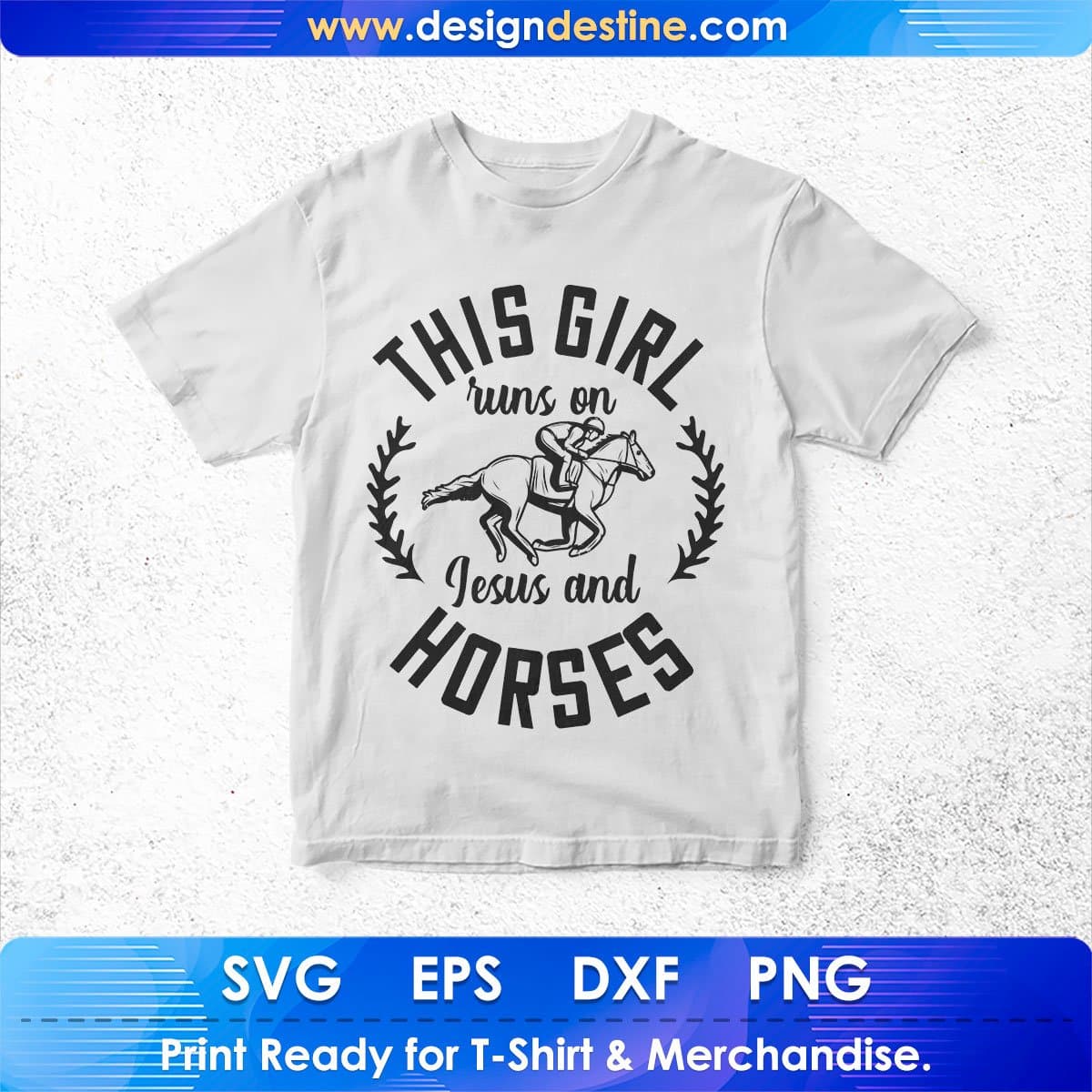 This Girl Runs On Jesus And Horses T shirt Design In Svg Png Cutting Printable Files