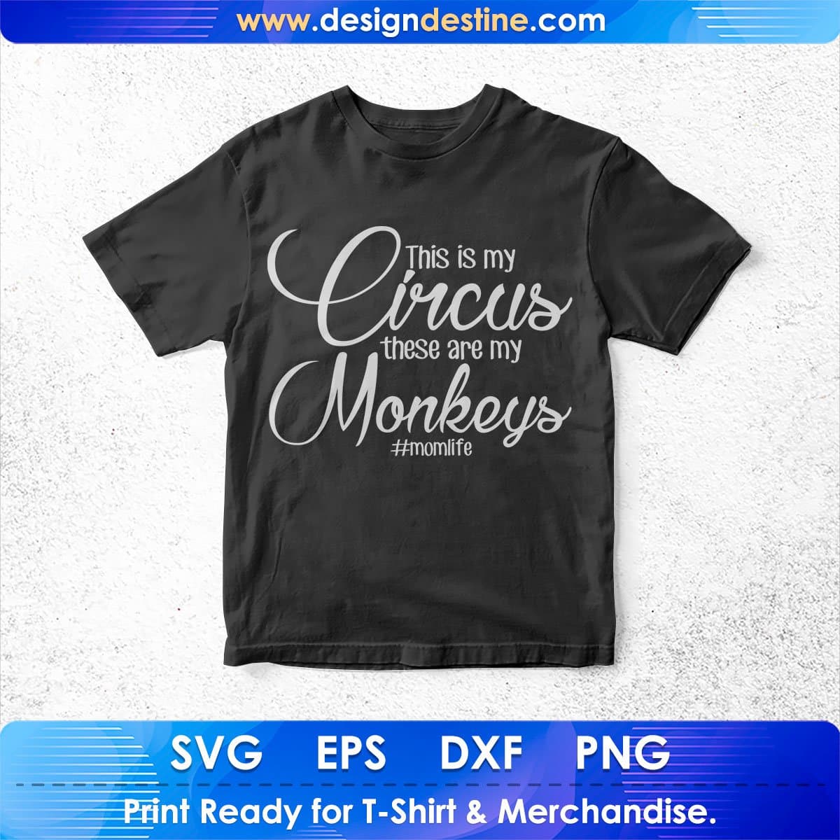 This Is My Circus These Are My Monkeys Mom life Mother's Day T shirt Design In Png Svg Cutting Printable Files